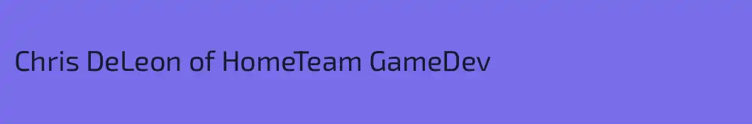 Chris DeLeon of HomeTeam GameDev